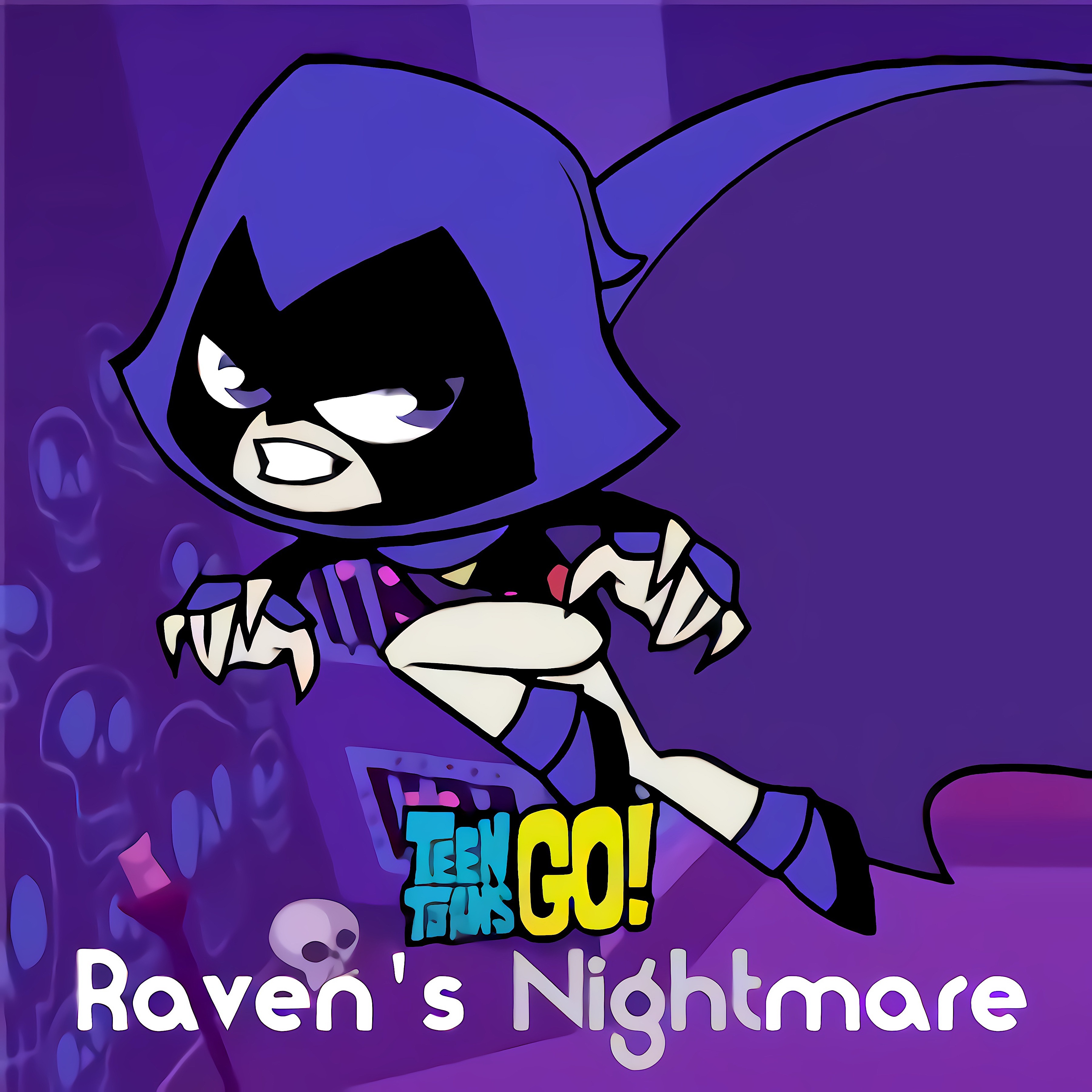 Ravens Nightmare - Teen Titans Go!